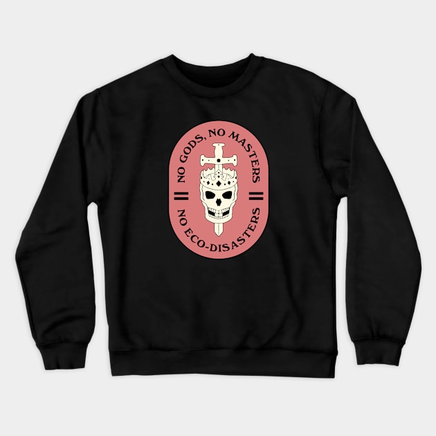 No Gods, No Masters Crewneck Sweatshirt by Football from the Left